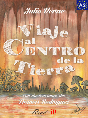 cover image of Viaje al Centro de la Tierra para estudiantes de español. Libro de lectura Nivel A2. Principiantes.